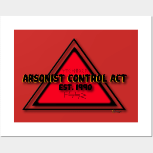 Arsonist Control Act Posters and Art